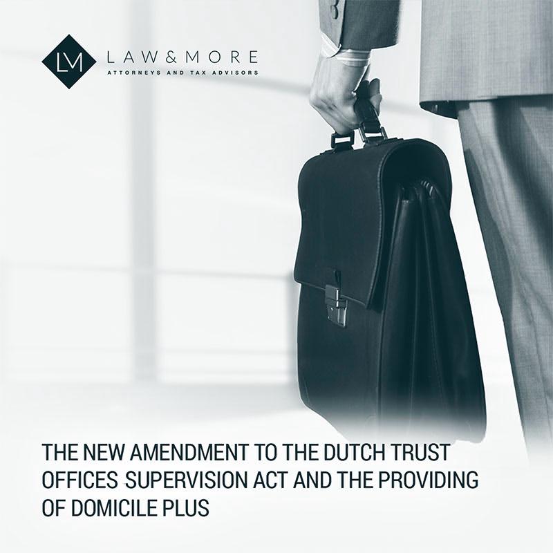 The New Amendment to the Dutch Trust Office Supervision Act