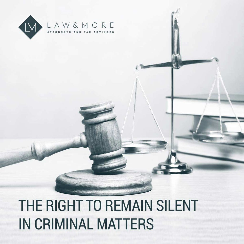 The right to remain silent in criminal matters