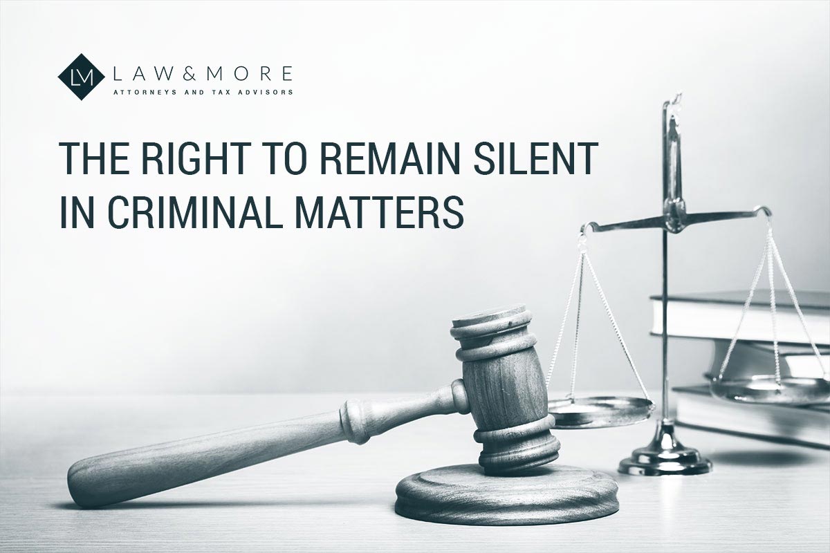 The right to remain silent in criminal matters
